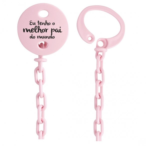 Corrente de chupeta Eu tenho o melhor pai do mundo Rosa