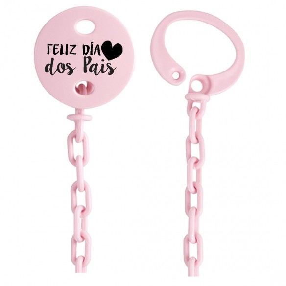 Corrente de chupeta FELIZ DIA dos Pais Rosa