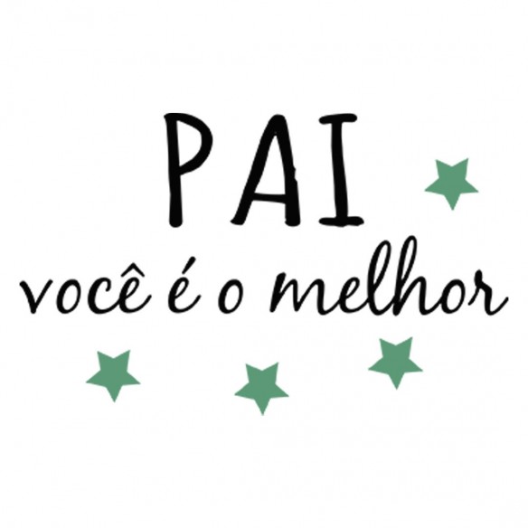 Babador PAI você é o melhor Frase