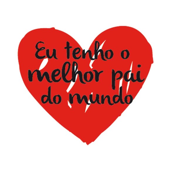 Babador Eu tenho o melhor pai do mundo Frase